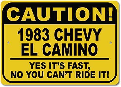1983-ban a 83-as Chevy EL Camino Figyelem Gyors Autó Alá, Fém Újszerű Jele, Barlang Fali Dekor, Garázs Jel - 10x14 cm